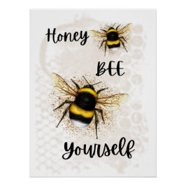 Honey Bee Yourself Perfect Poster