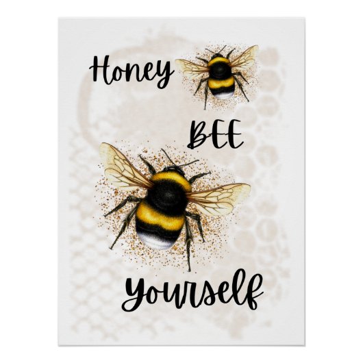 Honey Bee Yourself Perfect Poster (Voorkant)