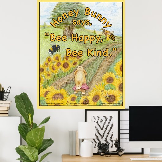 Honey Bunny zegt "Bee Happy, Bee Kind" Poster (Thuiskantoor)