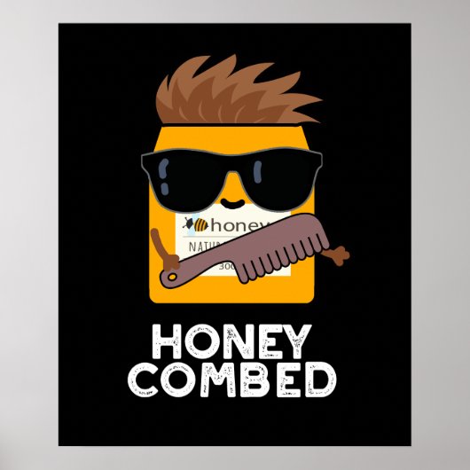Honey Combed Funny Honey Pun Dark BG Poster (Voorkant)