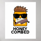 Honey Combed Funny Honey Pun Poster (Voorkant)
