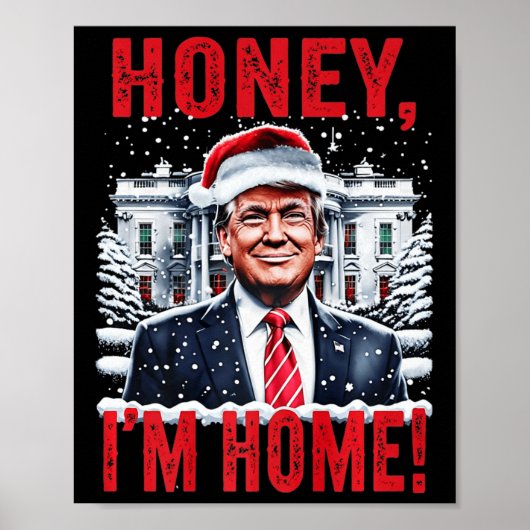  Honey I'm Home Funny Trump Christmas Mannen W Poster (Voorkant)