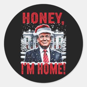  Honey I'm Home Funny Trump Christmas Mannen W Ronde Sticker