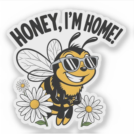 Honey, I'm Home! Sticker (Voorkant)