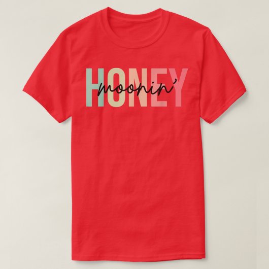 Honey Moonin Fun Honeymoon Bride and Groom Honeymo T-shirt (Design voorkant)