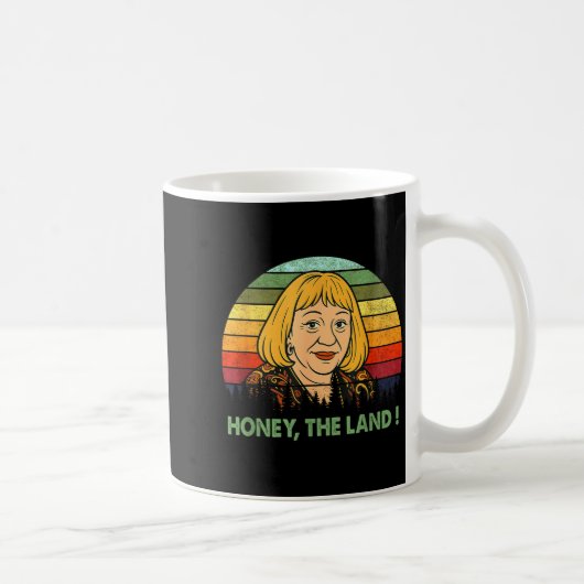 Honey The Land Meme Funny Psychic Quote  Koffiemok (Rechts)