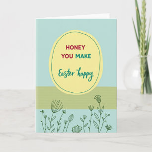 Honey You Make Pasen Gelukkig Kaart