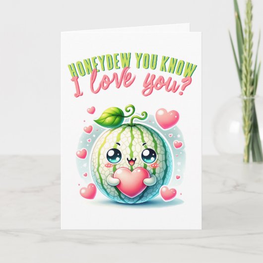 Honeydew je weet dat ik hou van je grappige meloen kaart (Voorkant)