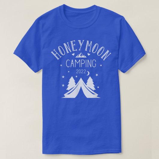 Honeymoon Camping for stellen 2022 Net getrouwd T-shirt (Design voorkant)