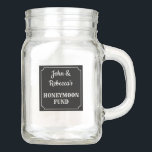 Honeymoon Fund Jar Mason Jar<br><div class="desc">Persoonlijke honingmafonds jar.  Aangepaste namen.</div>