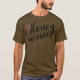 Honeymoon Honeymoonin Bride Wedding Passen getrouw T-shirt