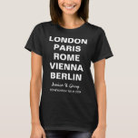 Honeymoon in de Europese lijst van aangepaste sted T-shirt<br><div class="desc">Geweldig geschenk voor een afstuderen reis,  eerste reis naar Europa,  huwelijksreis.  Gepersonaliseerd T-shirt met uw Europese doelsteden.  Voeg hen in orde toe,  of maak een bucket lijst.</div>