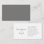 Honeymoon Wish and Fund, Dark Grey Informatiekaartje<br><div class="desc">Dit is de Moderne casual eleganeringsinkt,  het minimalisme van het Manuscript,  lettertypefunctie,  de Kaart van de Omsluiting van de Weddenschap. U kunt de doopvontkleuren veranderen,  en uw trouwdetails in de passende doopvont/het schrijven toevoegen. #TeeshaDerrick</div>