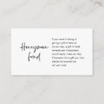 Honeymoon Wish of Fund, modern script Informatiekaartje<br><div class="desc">Dit is de Moderne zwarte casual elegance nk,  het minimalisme van het Manuscript,  lettertypefunctie,  de Kaart van de Omsluiting van de Weddenschap. U kunt de doopvontkleuren veranderen,  en uw trouwdetails in de passende doopvont/het schrijven toevoegen. #TeeshaDerrick</div>