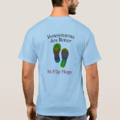 Honeymoons zijn beter in Teenslippers T-shirt (Achterkant)