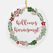 Hongarije Kerst met vrolijk kerstfeest Kellemes Ka Keramisch Ornament (Achterkant)