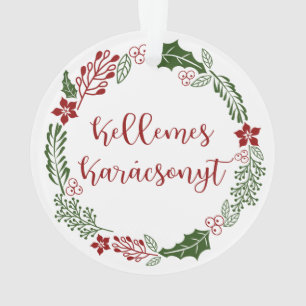 Hongarije Kerst met vrolijk kerstfeest Kellemes Ka Ornament