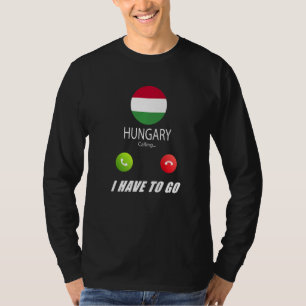 Hongarije Vlag Souvenir Hongarije Roept Is Callin T-shirt