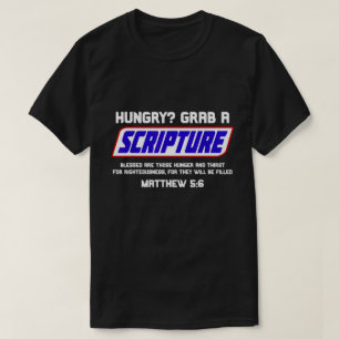 Honger? Neem een Schriftgedeelte – Bijbelvers Matt T-shirt
