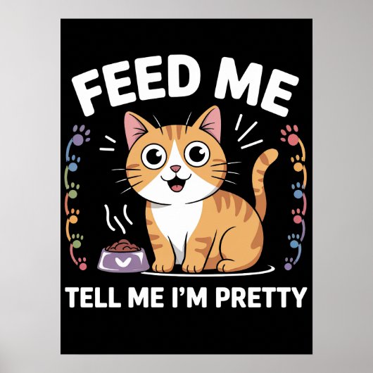 Hongerig naar complimenten Feline Poster (Voorkant)