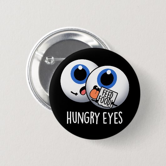 Hongerige ogen Grappige oogbal Pun Donker BG Ronde Button 5,7 Cm (Voorkant /achterkant)