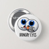 Hongerige ogen Grappige oogbal Pun Ronde Button 5,7 Cm (Voorkant /achterkant)
