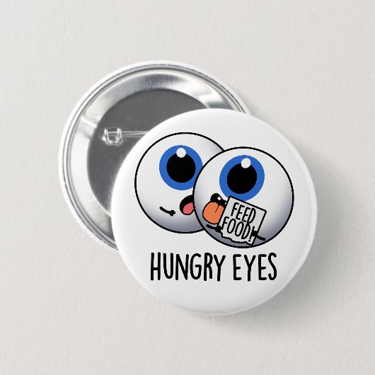 Hongerige ogen Grappige oogbal Pun Ronde Button 5,7 Cm (Voorkant /achterkant)