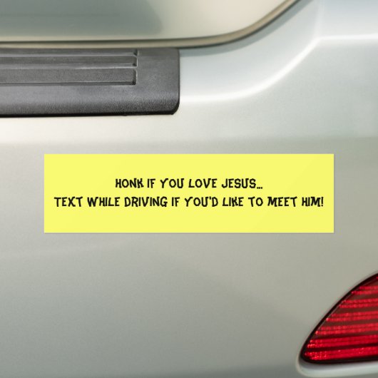 Honing als je van Jezus houdt...Tekst tijdens het  Bumpersticker (Op auto)