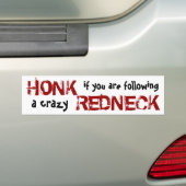 Honk aan de gekke Rednek. Bumpersticker (Op auto)