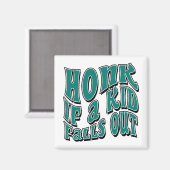 Honk als een Kind Herfsten uit grap sarcastisch Ge Magneet (Voorkant / Achterkant)