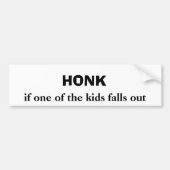 Honk als een van de Kinder herfsten uit Humor Bumpersticker (Voorkant)