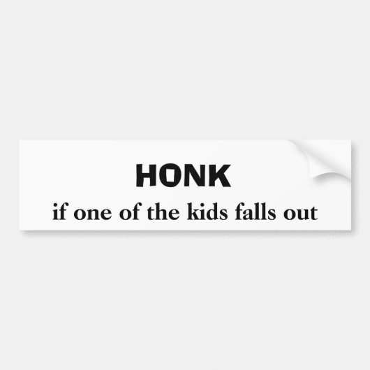 Honk als een van de Kinder herfsten uit Humor Bumpersticker (Voorkant)