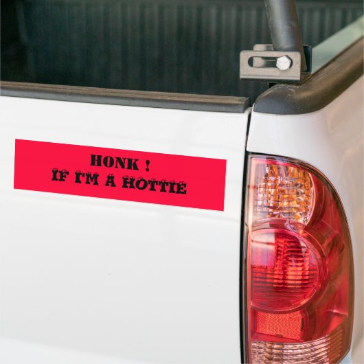 HONK! ALS IK EEN HOTTIE BUMPERSTICKER BEN (Op Truck)