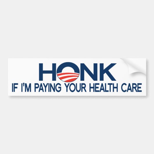 Honk als ik je gezondheidszorg betaal bumpersticker (Voorkant)