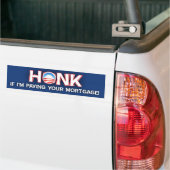 Honk als ik je hypotheek betaal - Barack Obama Bumpersticker (Op Truck)