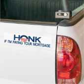 Honk als ik je hypotheek betaal bumpersticker (Op Truck)