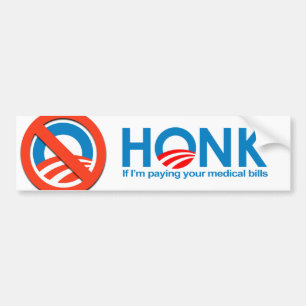 Honk als ik je medische rekeningen betaal bumpersticker