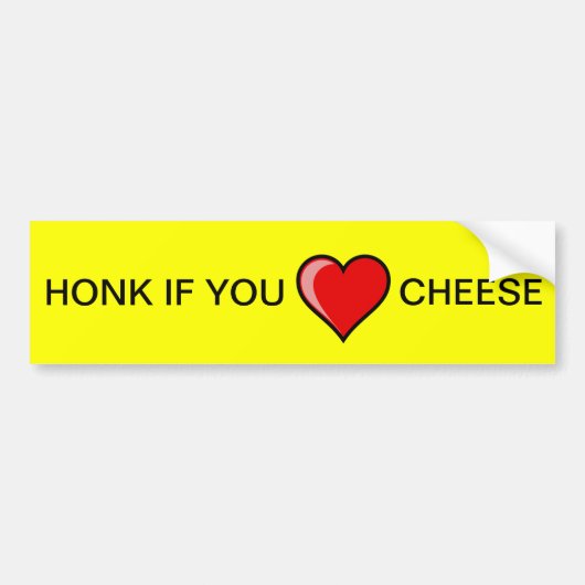 Honk als je Cheese hart hebt Bumpersticker (Voorkant)