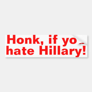 Honk, als je de Hillary hebt. Bumpersticker