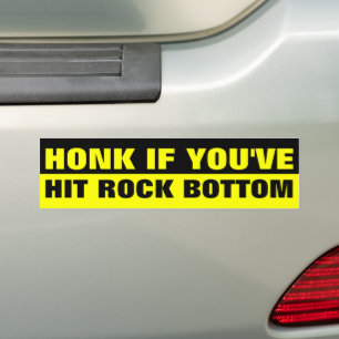HONK ALS JE DE ROCK BOTTOM HEBT BUMPERSTICKER