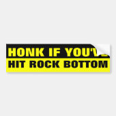 HONK ALS JE DE ROCK BOTTOM HEBT BUMPERSTICKER (Voorkant)