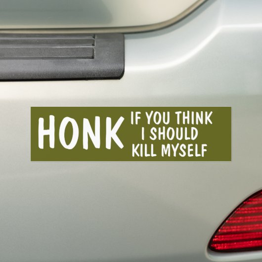 Honk als je denkt dat ik mezelf moet doden bumpersticker (Op auto)