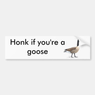 Honk als je een gans bent bumpersticker