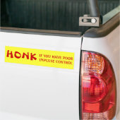 HONK als je een slechte impulsbeheersing hebt Bumpersticker (Op Truck)