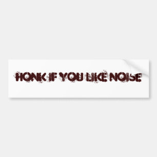 HONK ALS JE GELUID VINDT BUMPERSTICKER