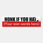 honk-als-je-haat-sjabloon-02 bumpersticker (Voorkant)