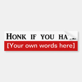 honk-als-je-haat-sjabloon bumpersticker
