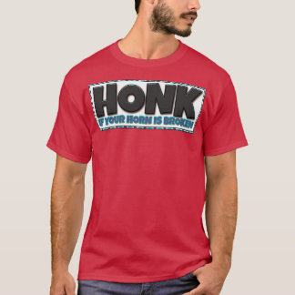 HONK Als je hoorn gebroken is T-shirt
