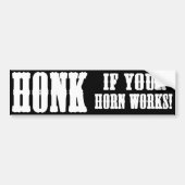 Honk als je hoorn werkt! bumpersticker (Voorkant)