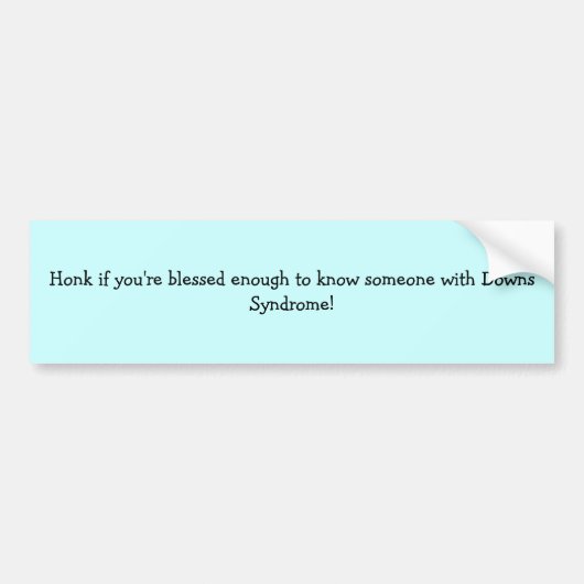 Honk als je iemand met Downs kent Bumpersticker (Voorkant)